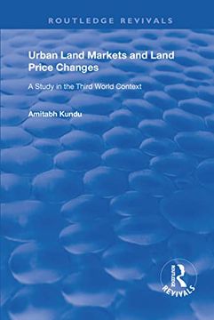 portada Urban Land Markets and Land Price Changes: A Study in the Third World Context (en Inglés)