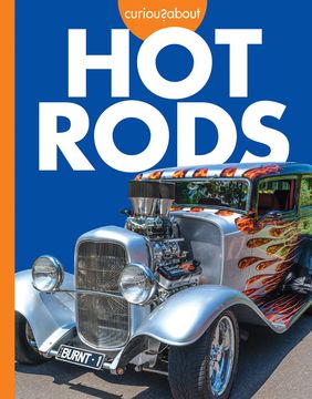 portada Curious About hot Rods (Curious About Cool Rides) Paperback (en Inglés)