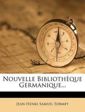 portada Nouvelle Bibliothèque Germanique... (en Francés)