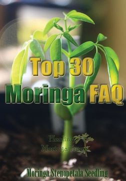 portada Top 30 Moringa Tree FAQ (en Inglés)