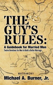 portada The Guy's Rules: A Guidebook for Married Men (en Inglés)