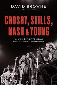portada Crosby, Stills, Nash and Young: The Wild, Definitive Saga of Rock's Greatest Supergroup (in English)