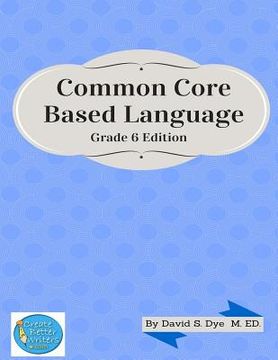 portada Common Core Based Language: Grade 6 Edition (en Inglés)