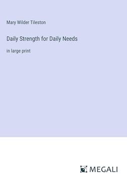 portada Daily Strength for Daily Needs: In Large Print (en Inglés)
