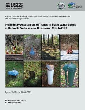 portada Preliminary Assessment of Trends in Static Water Levels in Bedrock Wells in New Hampshire, 1984 to 2007 (en Inglés)