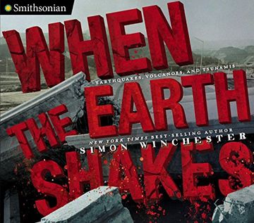 portada When the Earth Shakes: Earthquakes, Volcanoes, and Tsunamis (Smithsonian) (en Inglés)