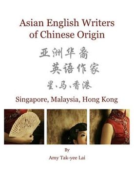 portada asian english writers of chinese origin: singapore, malaysia, hong kong