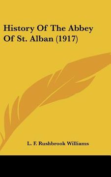 portada history of the abbey of st. alban (1917) (en Inglés)