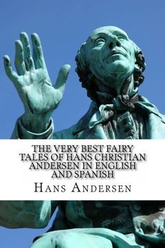 portada The Very Best Fairy Tales of Hans Christian Andersen In English and Spanish: (Bilingual Edition)