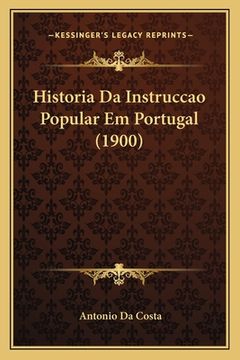portada Historia Da Instruccao Popular Em Portugal (1900) (en Portugués)