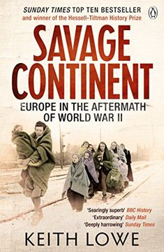 portada Savage Continent: Europe in the Aftermath of World War II