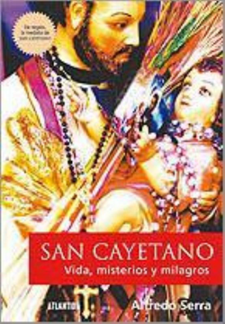 portada San Cayetano - Vida, Misterios y Milagros
