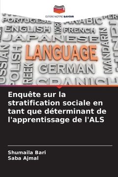 portada Enquête sur la stratification sociale en tant que déterminant de l'apprentissage de l'ALS (en Francés)