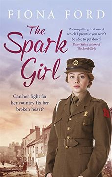 portada The Spark Girl: A heart-warming tale of wartime adventure, romance and heartbreak.
