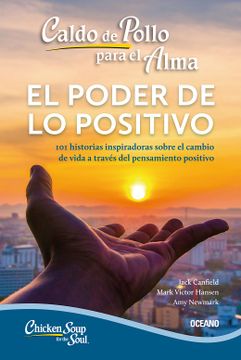 portada Caldo de Pollo Para El Alma:: El Poder de Lo Positivo (Segunda Edición) (in Spanish)
