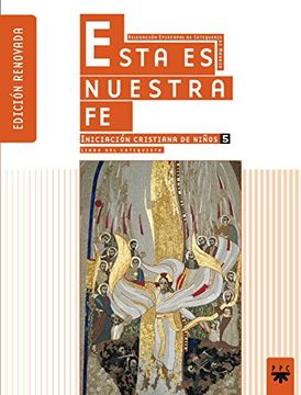 portada Esta Es Nuestra Fe. 5. Catequista (in Spanish)