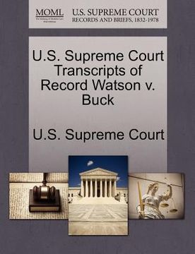 portada u.s. supreme court transcripts of record watson v. buck (en Inglés)