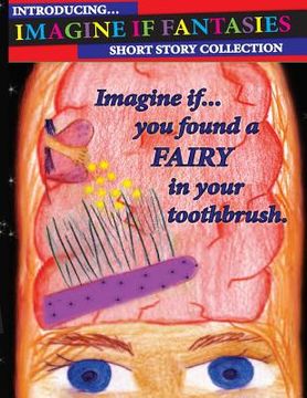 portada Imagine If You Found a Fairy in your Toothbrush