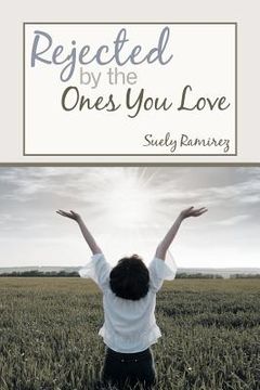 portada Rejected By The Ones You Love (in English)