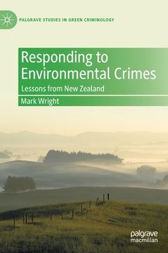 portada Responding to Environmental Crimes: Lessons from New Zealand (en Inglés)