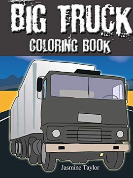 portada Big Truck Coloring Book (en Inglés)