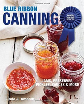 portada Blue Ribbon Canning: Award-Winning Recipes (en Inglés)