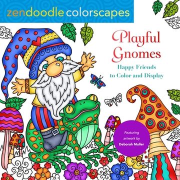 portada Zendoodle Colorscapes: Playful Gnomes: Happy Friends to Color and Display (in English)