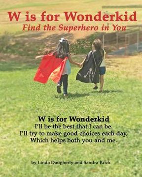 portada W is for Wonderkid: Find the Superhero in You (en Inglés)