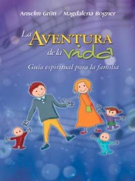 portada LA AVENTURA DE LA VIDA GUIA ESPIRITUAL PARA LA FAMILIA (in Spanish)