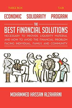 portada Economic Solidarity Program the Best Financial Solutions Necessary to Provide Liquidity Material and how to Avoid the Financial Problem Facing Individual, Family, and Community (en Inglés)