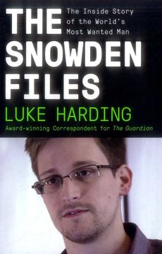 portada The Snowden Files: The Inside Story of the World's Most Wanted man 