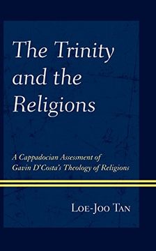 portada The Trinity and the Religions: A Cappadocian Assessment of Gavin D’Costa’S Theology of Religions (en Inglés)