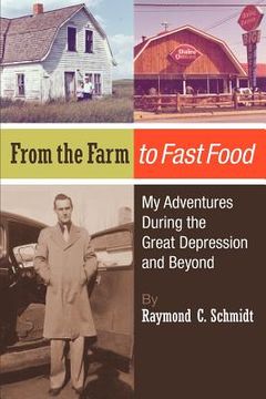 portada from the farm to fast food: my adventures during the great depression and beyond (en Inglés)