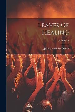 portada Leaves of Healing; Volume 33 (en Inglés)