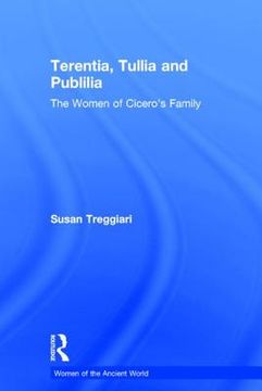 portada terentia, tullia and publilia: the women of cicero's family (en Inglés)