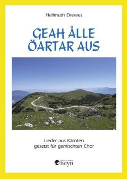 portada Geah ålle Öartar aus: Neue Lieder aus Kärnten für gemischten Chor