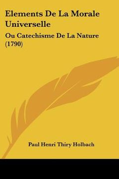portada elements de la morale universelle: ou catechisme de la nature (1790) (en Inglés)