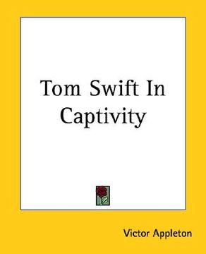 portada tom swift in captivity