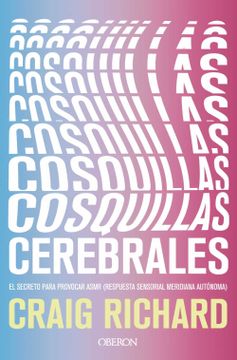 portada Cosquillas Cerebrales: El Secreto Para Provocar Asmr (in Spanish)
