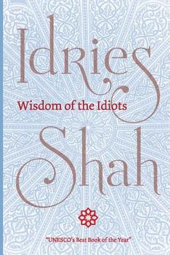 portada Wisdom of the Idiots (Pocket Edition) (en Inglés)