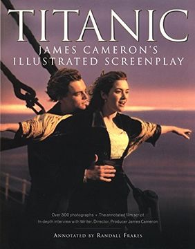 Libro Titanic: James Cameron'S Illustrated Screenplay De James