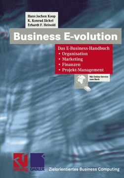 portada Business E-Volution: Das E-Business-Handbuch Organisation -- Marketing -- Finanzen -- Projekt-Management (in German)