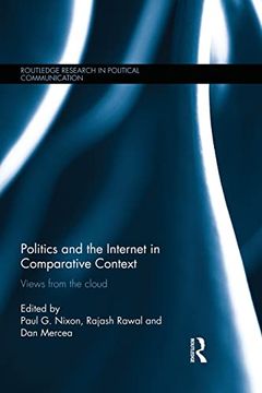 portada Politics and the Internet in Comparative Context: Views From the Cloud (en Inglés)