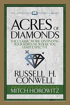 portada Acres of Diamonds (Condensed Classics): The Classic Work on Finding Your Fortune Where you Least Expect it (en Inglés)