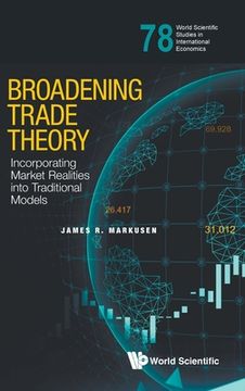 portada Broadening Trade Theory: Incorporating Market Realities Into Traditional Models (en Inglés)