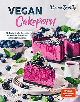 portada Vegan Cakeporn: 70 Fantastische Rezepte für Kuchen, Torten und Süße Köstlichkeiten (in German)