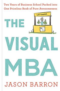 portada The Visual Mba: Two Years of Business School Packed Into one Priceless Book of Pure Awesomeness (en Inglés)