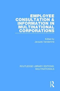 portada Employee Consultation and Information in Multinational Corporations (en Inglés)