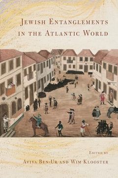 portada Jewish Entanglements in the Atlantic World (en Inglés)
