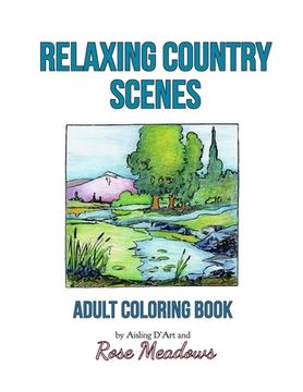 portada Relaxing Country Scenes: Adult Coloring Book (en Inglés)